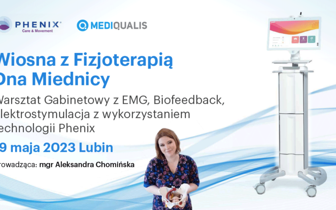 Techniczne Aspekty w Fizjoterapii Dna Miednicy na podstawie aparatu Phenix, biofeedback, emg, elektrostymulacja